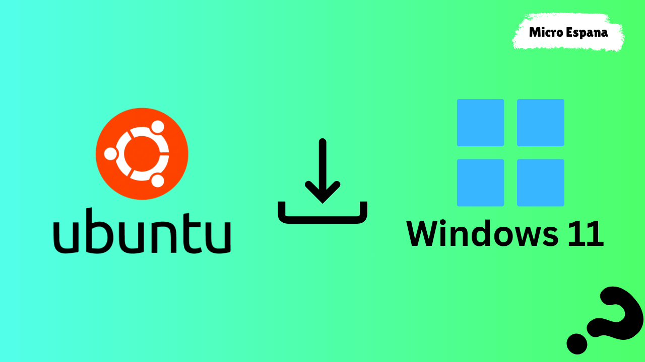 ¿Cómo instalar Ubuntu en Windows 11